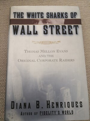 The White Sharks Of Wall Street, By Diana B. Henriques-Hard Cover