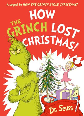 How the Grinch Lost  Christmas!: A Sequel to  How the G - Paperback NEW Seuss, D