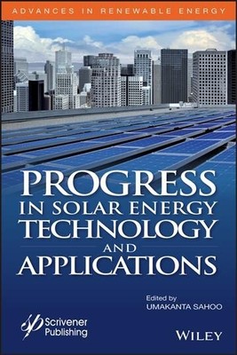 Progress in Solar Energy Technologies and Applications, Hardcover by Sahoo, U...