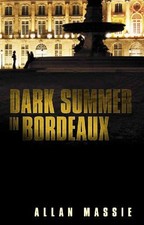 Dark Summer in Bordeaux - Massie, Allan