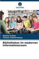 Natalia Grabar (U. A.) | Bibliotheken Im Modernen Informationsraum | Taschenbuch