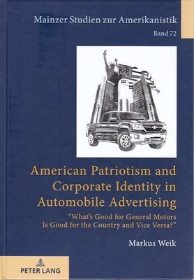 American Patriotism and Corporate Identity in Automobile Advertising : ''Whats Go