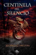 Centinela del silencio by Monica Corcuera (Spanish) Paperback Book