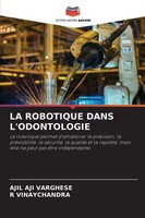 La Robotique Dans L'odontologie Ajil Aji Varghese