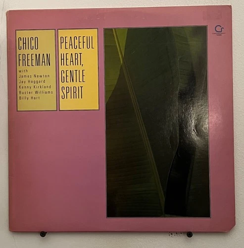 CHICO FREEMAN - PEACEFUL HEART, GENTLE SPIRIT OG 1980 CONTEMPORARY STEREO PRESS