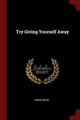 TRY GIVING YOURSELF AWAY By David Dunn *Excellent Condition*