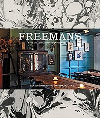 Freemans : Food and Drink * Interiors * Grooming * Style Hardcove