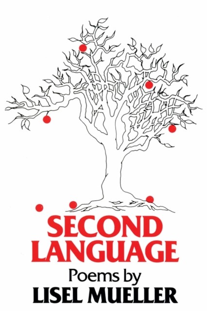 Second Language – Poems Mueller Paperback MP–LSU LSU Press 9780807113370