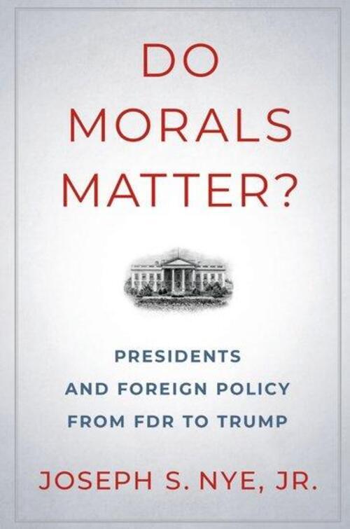 Thumbnail - Do Morals Matter? | Presidents And Foreign Policy From Fdr To Trump |