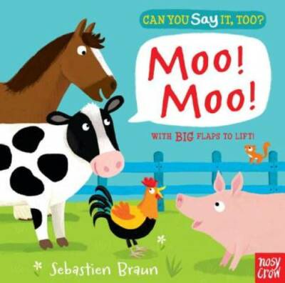 Can You Say It, Too? Moo! Moo! - Board book By Nosy Crow - GOOD
