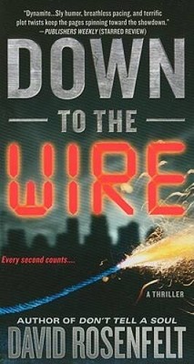 Down to the Wire - Mass Market Paperback By Rosenfelt, David - ACCEPTABLE