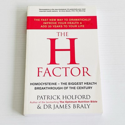 The H Factor - Improve Your Health  - By James Braly M.D. & Patrick Holford