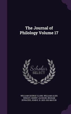 Clark - Journal of Philology Volume 17 - New hardback or cased book - X555z