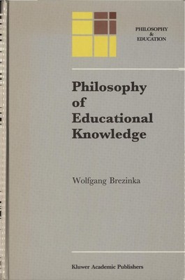 Philosophy of Educational Knowledge An Introduction to the Foundations of Scienc