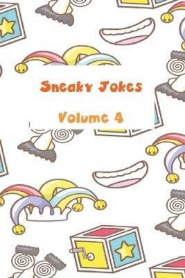 Sneaky Jokes Volume 4 by Pauline Malkoun