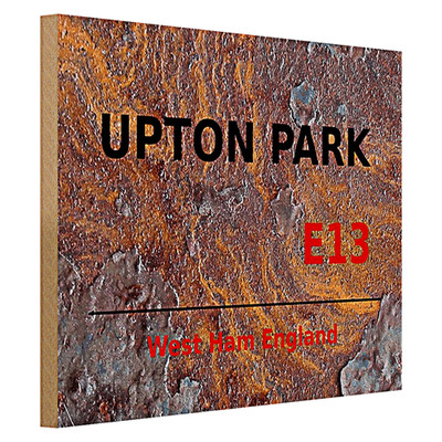 Holzschild England 40x30cm West Ham Upton Park E13 Rost