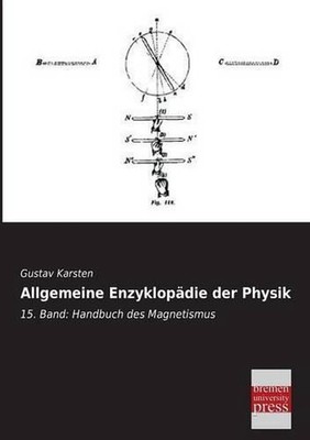 Allgemeine Enzyklopadie Der Physik by Gustav Karsten (German) Paperback Book