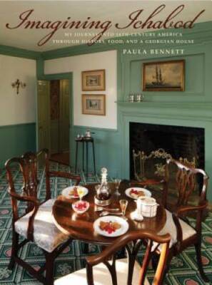 Imagining Ichabod: My Journey into 18th-Century America through History,  - GOOD