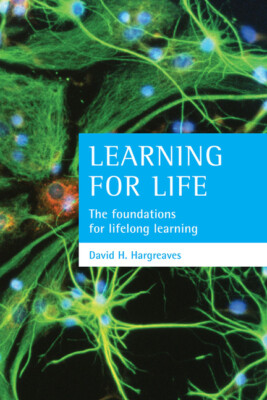 Learning For Life: The Foundations For Lifelong Learning