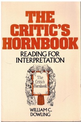 William C. Dowling / Das Buch des Kritikers Lesen zur Interpretation 1977
