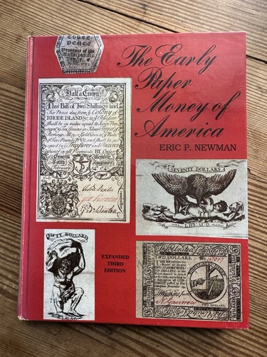 The Early Paper Money of America 3rd E. 1990 Hardcover Book Eric P. Newman