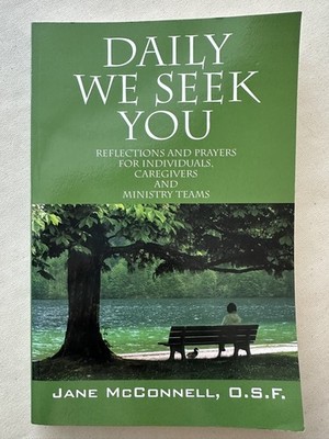 Daily We Seek You : Reflections and Prayers for Individuals  by Jane Mcconnell