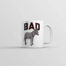 Bad as Mug Funny Sarcastic Donkey Graphic Coffee Cup