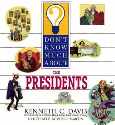 Don't Know Much About the Presidents - Hardcover - VERY GOOD