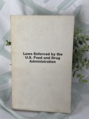 Vintage 1981 FDA Laws Enforced Book US Food Drug Cosmetic Act Gov Pub Lead Paint