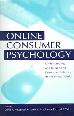 Online Consumer Psychology : Understanding And Influencing Consumer Behavior ...