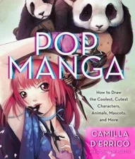 Pop Manga: How to Draw the Coolest, Cutest Characters, Animals, Mascots,  - GOOD