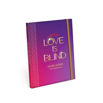 Love Is Blind: Dating Journal: Your Journey to Love by Alexandra Franzen (Englis