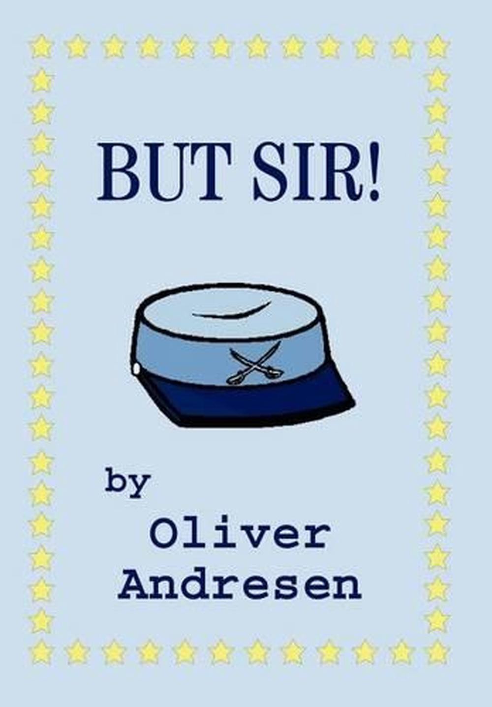 But Sir! by Oliver Andresen (English) Hardcover Book
