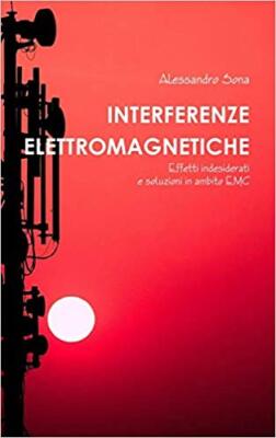 Alessandro Sona - Interferenze Elettromagnetiche. Effetti indesiderati - X555z