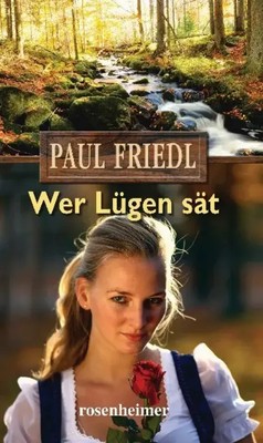 Paul Friedl | Wer Lügen sät | Buch | Deutsch (2020) | 272 S. | EAN 9783475548444