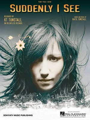 Suddenly I See (KT Tunstall) Piano Vocal