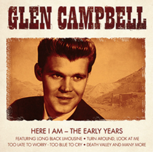Глен Кэмпбелл (Glen Campbell) Альбом Here I Am: The Early Years (CD) (ИМПОРТИРОВАН из Великобритании)