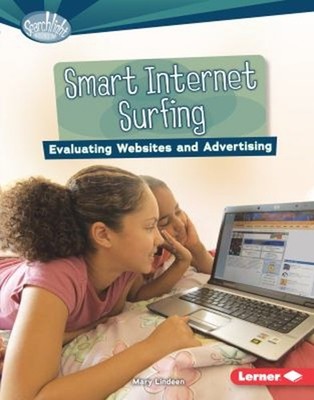 Smart Internet Surfing : Evaluating Websites and Advertising Mary