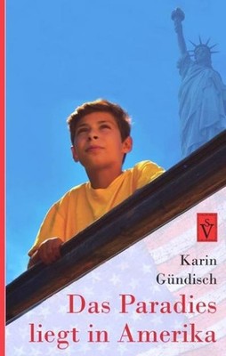Das Paradies liegt in Amerika (Siebenbürgische Kinder- und Jugendbücher) Ka