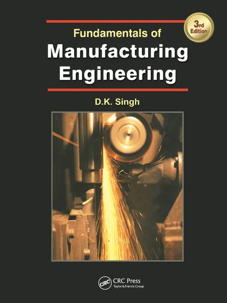 D.K. Singh | Fundamentals Of Manufacturing Engineering, Third Edition | Buch-image
