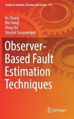 Zhang - Observer-Based Fault Estimation Techniques - New hardback or c - X555z