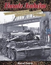 EINSATZ ARNHEIM: GERMAN ARMOURED UNITS AND TH...