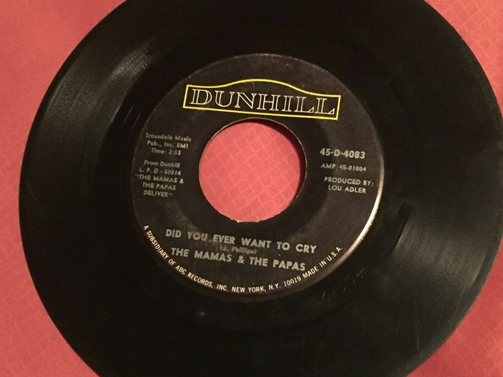 THE  MAMAS  & THE PAPAS   45 CREEQUE   ALLEY / DID YOU EVER WANT CRY D 46