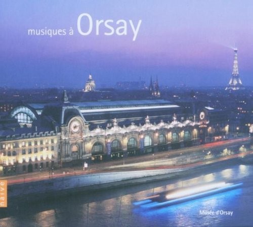 Альбом Musiques a Orsay (CD) (ИМПОРТИРОВАН из Великобритании)