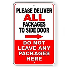 Deliver Package Side Door Arrow Right Do Not Leave Here Metal Sign I179