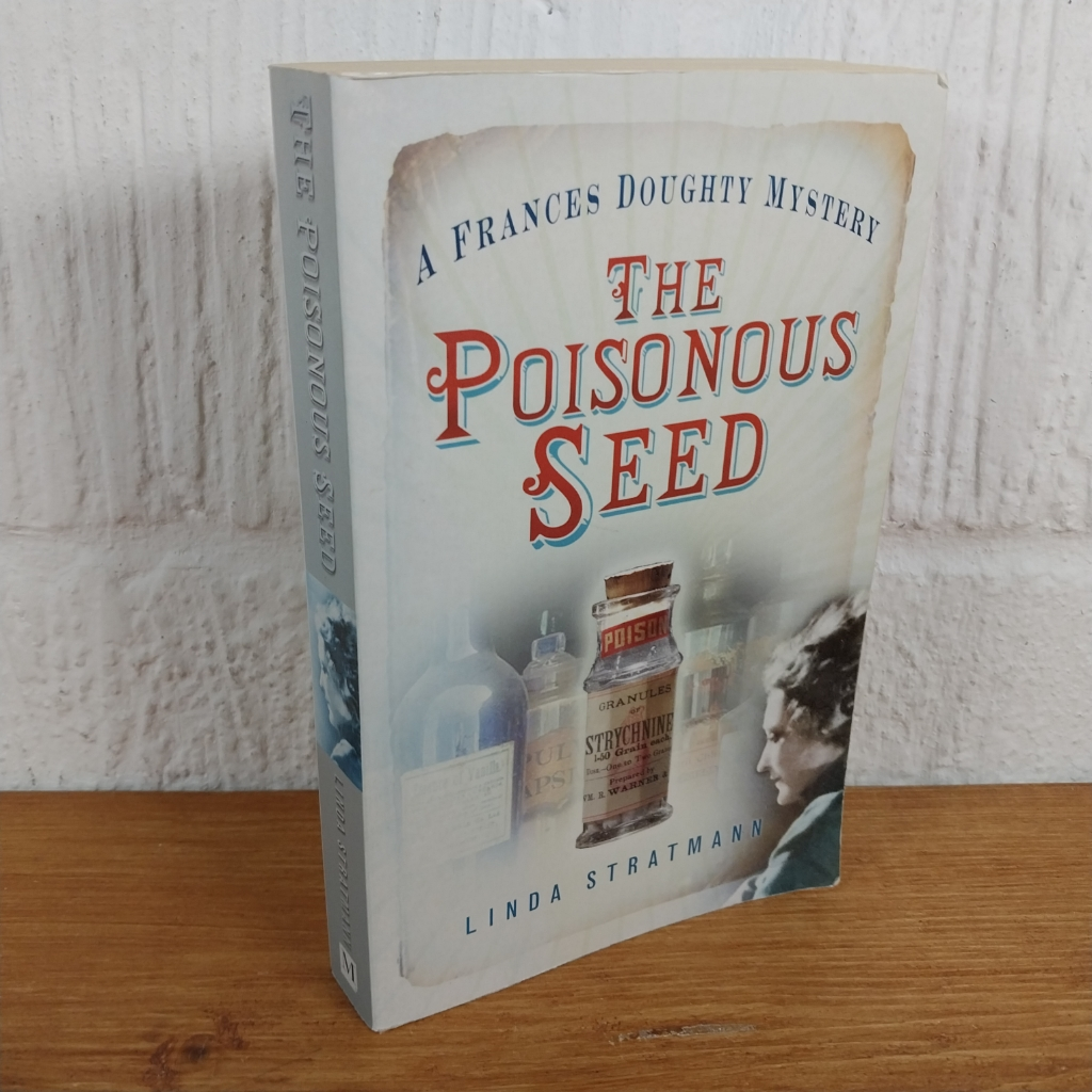 The Poisonous Seed: A Frances Doughty Mystery 1 by Linda Stratmann ...