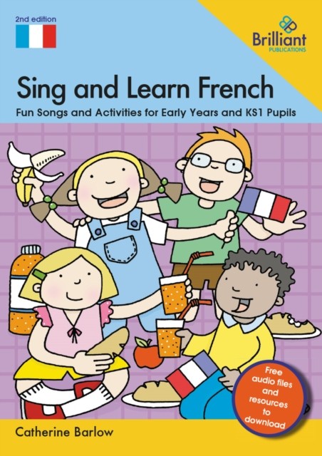 Sing And Learn French: Fun Songs And Act