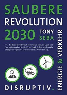 Saubere Revolution 2030 von Tony Seba | Buch | Zustand akzeptabel