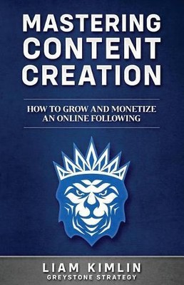 Liam Kimlin Mastering Content Creation (Paperback)