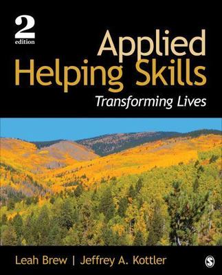 Applied Helping Skills : Transforming Lives, Paperback by Brew, Leah; Kottler...